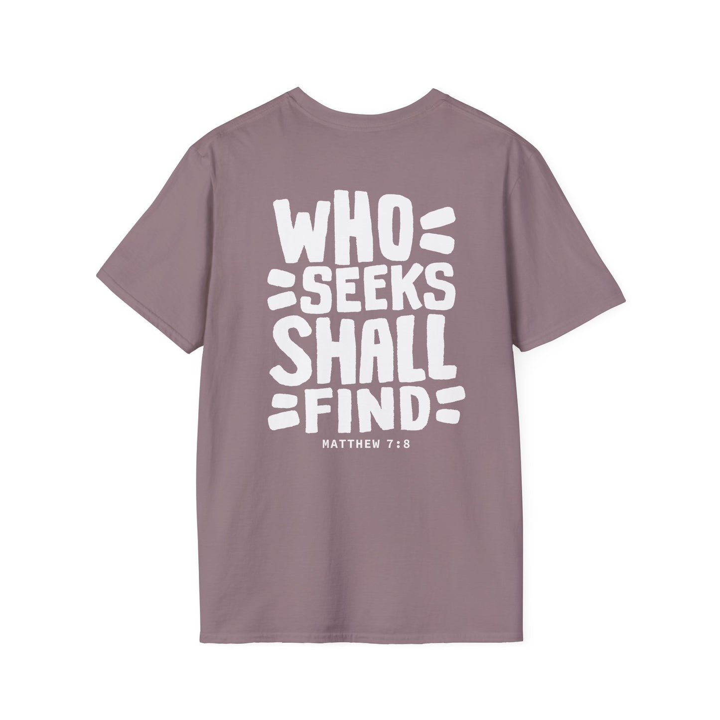 Who Seeks Shall Find Tee