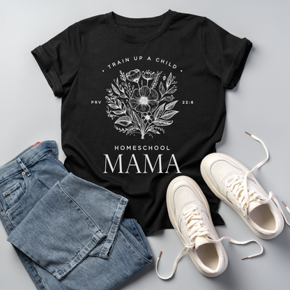 Train Up a Child Homeschool MAMA Tee