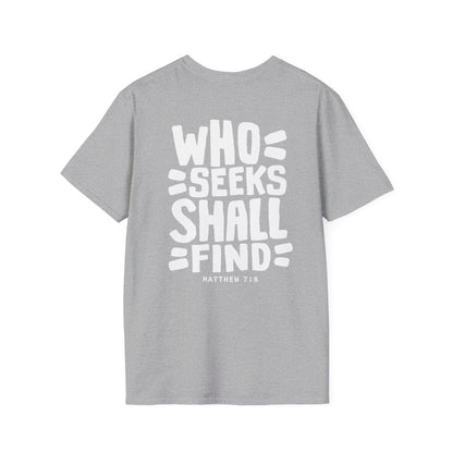 Who Seeks Shall Find Tee